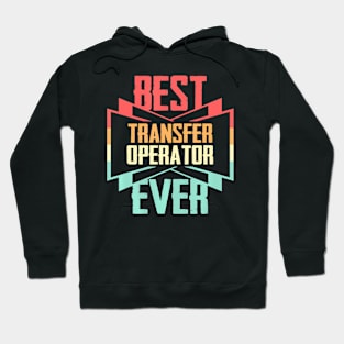 Best Transfer Ever Hoodie